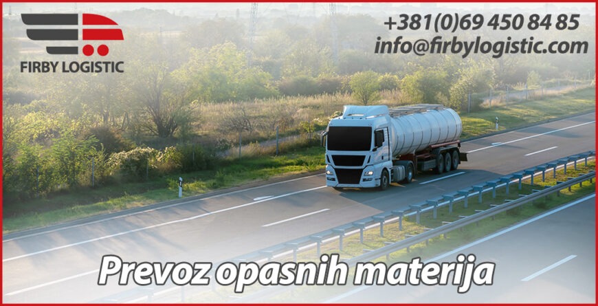 Prevoz opasnih materija - Agencija za prevoz robe - Firby Logistic 1