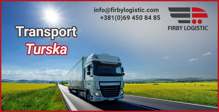 transport robe Turska Srbija Firby Logistic 1
